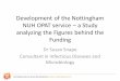 Development of the Nottingham NUH OPAT service …FIS+PDF/...Development of the Nottingham NUH OPAT service – a Study analyzing the Figures behind the Funding Dr Susan Snape Consultant