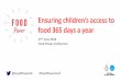 Ensuring children’s access to - sustainweb.org · Ensuring children’s access to food 365 days a year by increasing uptake of free school ... (compared to 16 per cent in January