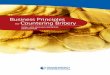 Business Principles for Countering Bribery · business. Transparency International (TI) introduced the Business Principles for Countering Bribery in 2002, primarily for large companies