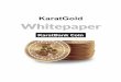 KaratGold - Karatbars-me€¦ · 5.2 The KaratGold Coin ..... 17 2. 5.2.1 The future Advantages of the KaratGold Coin: ... 5.4 Karatbars International GmbH..... 18 5.5 CashGold 