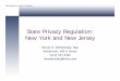 State Privacy Regulation: New York and New Jerseystringent, follow HIPAA. (This is referred to as preemption.) • A State law is conflicting if: – it is impossible to comply with