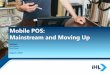 Mobile POS: Mainstream and Moving Up - IHL Group...Mobile POS: Mainstream and Moving Up Authors Lee Holman Greg Buzek August, 2018