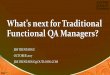 What’s next for Traditional - uploads.pnsqc.orguploads.pnsqc.org/2017/slides/Whats-next-for... · nce Expansion Component Exploratory. Agile Planning Tool Process Owner SOFTWARE