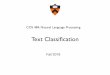 Text Classiﬁcation - Princeton NLP · adventure scenes are fun... It manages to be whimsical and romantic while laughing at the conventions of the fairy tale genre. I would recommend