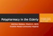 Polypharmacy in the Elderly - tnpatientsafety.com · •Beers Criteria • List of potentially inappropriate medications for use in older adults (> 65 years) • Potentially inappropriate