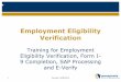 Employment Eligibility Verification - Pennsylvania · 2015-02-24 · •Effective August 27, 2012, all new hires and rehires in agencies supported by the HR Service Center (HRSC)