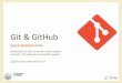 Git & GitHub - polito.it · •really lightweight in Git •commands: –git branch [branch-name], create a new branch –git branch, lists all existing branches –git checkout [branch-name],