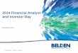 2014 Financial Analyst and Investor Days2.q4cdn.com/591876415/files/doc_presentations/... · 2014 Financial Analyst and Investor Day ... 2012. 2013. 2014. Belden Gross Profit Percentage: