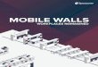 MOBILE WALLS - Modern Office Systems...Mobile Walls Walls that slide side-to-side on the fly with endless configurations of flip-up tables, whiteboards, technology, media displays,