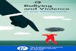 Bullying and Violence Bullying, harassment and workplace violence are on the rise. Relationships among