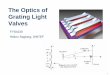 TheOpticsof Grating Light Valves - Forsiden · IKT 2 The Optics of Grating Light Valves ... present Gas present. IKT 40 Design concept: Optical filtering with Modulated diffraction