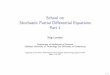 School on Stochastic Partial Di erential Equations Part 1stig/spde-school-1.pdf · Stochastic Partial Di erential Equations Part 1 Stig Larsson ... Formulate as an abstract evolution