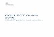 COLLECT Guide 2019 - gov.uk · COLLECT and DFE SIGN IN (DSI) 6 DfE Sign-in 6 Sign in to your DfE Sign-in account 6 Local authority ‘Source page’ screen. 8 Upload return 8 Add