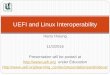 UEFI and Linux Interoperability and Linux... · Ipxe support for scripting OS booting from https server (instead of pxe) OS recovery (ie cloud recovery) to restore OS and firmware
