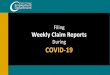 During COVID-19 - Oregon A Weekly...If you have filed a new claim application, you will still need to submit weekly claim reports for each week you are requesting waiting week credit