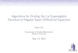 Algorithms for Finding the Lie Superalgebra …math.usask.ca/~cheviakov/bluman2014/talks/XuanLiu.pdfAlgorithms for Finding the Lie Superalgebra Structure of Regular Super Di erential