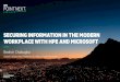SECURING INFORMATION IN THE MODERN WORKPLACE WITH …€¦ · WORKPLACE WITH HPE AND MICROSOFT Bedrich Chaloupka Global Collaboration Platforms Architect, Digital Workplace. Information