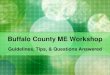 Buffalo County ME Workshop · 2017-07-16 · Final Steps Proofread your cover letter and resume for grammar and spelling mistakes. Read it out loud to yourself. This genuinely helps