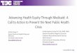 Advancing Health Equity Through Medicaid: A Call …...2020/04/23  · Advancing Health Equity Through Medicaid: A Call to Action to Prevent the Next Public Health Crisis Kinika Young,