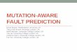 MUTATION-AWARE FAULT PREDICTIONcrest.cs.ucl.ac.uk/cow/52/slides/cow52_Hall.pdf · 2017-04-03 · MUTATION-AWARE FAULT PREDICTION David Bowes: Hertfordshire University, UK Tracy Hall: