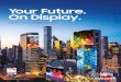 Your Future. On Display. - Samsung Electronics America€¦ · Samsung, the future is now, and it comes to life through a range of innovative display solutions. Displays tell our