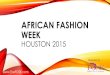 AFRICAN FASHION WEEK HOUSTON 2015 - Amazon S3€¦ · TeKay Designs specializes in couture bridal gowns (Queen Of The Brides), pageant and formal dresses (Crown Collection), African