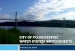CITY OF POUGHKEEPSIE WATER SYSTEM IMPROVEMENTS › wp-content › files › City_of... · CITY OF POUGHKEEPSIE WATER SYSTEM IMPROVEMENTS February 18, 2014 1 . Agenda 1. Introduction