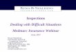 Dealing with Difficult Situations Medmarc ... Inspections Dealing with Difficult Situations Medmarc Insurance Webinar June, 2017 Steven Niedelman Lead Quality System & Compliance Consultant