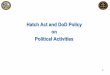 Hatch Act and DoD Policy on Political Activities › leavenworth › application › files › 1415 › ... · 2018-11-28 · Hatch Act and DoD Policy • The Hatch Act and DoD Policy