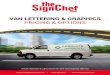 VAN LETTERING & GRAPHICS PRICING & OPTIONS Vehicle Graphics have the ability to reach between 30,000