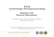 E145 Technology Entrepreneurship Session 20 Course Summary â€؛ class â€؛ e145 â€؛ 2007_fall â€؛ ...آ 