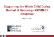 Supporting the Whole Child During Restart & Recovery COVID-19 … Child... · 2020-05-20 · Supporting the Whole Child During Restart & Recovery—COVID-19 Response Welcome! Please