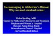 Neuroimaging in Alzheimer’s Disease Why we need ... · Preclinical MCI Dementia Sperling, Jack, Aisen Science Translational Medicine (in press)! Figure adapted from Jack et al