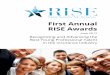 First Annual RISE Awards · 2017-06-28 · board members and a final selection was approved by all. Congratulations to all the winners of the first annual RISE Awards Your peers,