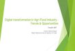 Digital transformation in Agri-Food industry - Trends ... · Digital transformation in Agri-Food industry - Trends & Opportunities Taoufik ARIF Former Nestlé Global Digital Manufacturing