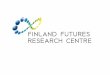 SOCIOTECHNICAL SCENARIOS OF FINLAND › ... · • Methodological objective: to test if development pathways identified in studies ... • Theory-driven scenarios. Transition pathways