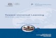 Toward Universal Learning - Brookings€¦ · Toward Universal Learning: What Every Child Should Learn — Executive Summary 3 country (UNESCO Institute for Statistics [UIS] 2012)