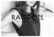Ragdoll LA story-line-sheet-SS15-NYC-040815-FINAL-Retail · 2019-12-10 · night. Editors, bloggers and fashionistas get inspired by our #IMARAGDOLL lookbooks with 24 seven styling