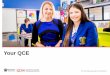 Your Queensland Certificate of Education (QCE)... · • Completion of Certificate I in Core Skills for Employment and Training - Communication (39282QLD), Certificate II in Core