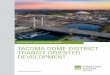 ULI TECHNICAL ASSISTANCE PANEL REPORT TACOMA DOME … · ULI members represent the full spectrum of land use planning and real estate development disciplines working in the private,
