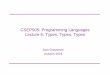 CSEP505: Programming Languages Lecture 6: Types, Types, Types · Lecture 6 CSE P505 August 2016 Dan Grossman 25 Low-level view You can think of datatype values as “pairs” •