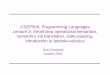 CSEP505: Programming Languages Lecture 3: Small-step ...courses.cs.washington.edu/courses/csep505/16au/lec3.pdf · Lecture 3 CSEP505 Autumn 2016 Dan Grossman 2 Where are we • Finished