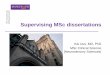 Presentation: Supervising MSc dissertationsmahse.co.uk/.../2015/09/Presentation-Supervising-MSc-dissertations.… · Supervising MSc dissertations Kai Uus, MD, PhD MSc Clinical Science