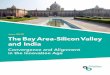 June 2019 The Bay Area-Silicon Valley and India › files › pdf › TheBayArea... · The Bay Area/Silicon Valley and India are natural partners for innovation-based economic growth