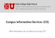 Campus Information Services (CIS) › ames › _resources › documents › orientation › CIS.pdfCampus Information Services (CIS) What information can you find out by using CIS?