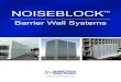 NOISEBLOCK - ManufacturerBarrier Wall Comparison The following tables compare the acoustic performance, physical properties, and application of NOISEBLOCK Barrier Wall System to standard