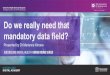 Do we really need that mandatory data field? · Data analytics Diagnostic analytics Is defined by Gartner as a form of advanced analytics which examines data or content to determine