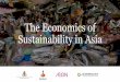 The Economics of Sustainability in Asia › uploads › ... · Sugar Pulses Vegetable oils, oilseeds Meat Milk and dairy, excl. butter Total food (kcal/person/day) ... transformation,