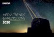 MEDIA TRENDS & PREDICTIONS - Acaert€¦ · These trends and predictions affect us at Kantar too: they guide the development of the services we offer our clients, the narratives we