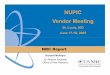 NUPIC Vendor Meeting - NRC: Home Page › docs › ML0917 › ML091740562.pdf · NUPIC Vendor Meeting St. Louis, MO June 17-18, 2009 1 NRC Report Richard McIntyre Sr. Reactor Engineer